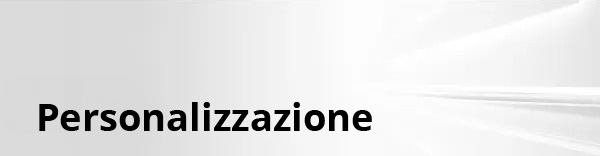 Personalizzazione Personalizzazione