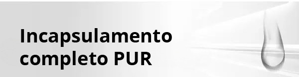 Incapsulamento completo PUR Incapsulamento completo PUR